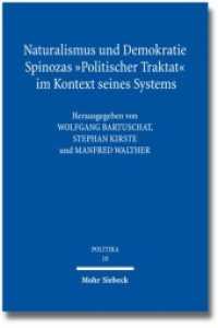 Naturalismus und Demokratie. Spinozas "Politischer Traktat" im Kontext seines Systems : Ein Kommentar (POLITIKA 10) （2014. X, 210 S. 23.1 cm）