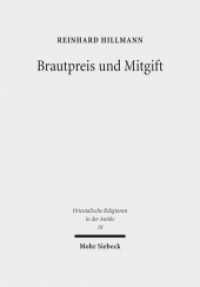 Brautpreis und Mitgift : Gedanken zum Eherecht in Ugarit und seiner Umwelt mit einer Rekonstruktion des im Ritual verankerten "Schlangentext"-Mythos (Orientalische Religionen in der Antike 18) （2016. XXX, 272 S. 248 mm）