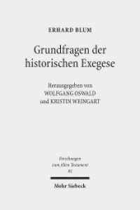 Grundfragen der historischen Exegese : Methodologische, philologische und hermeneutische Beiträge zum Alten Testament (Forschungen zum Alten Testament / FAT 95) （2015. VIII, 231 S. 244 mm）