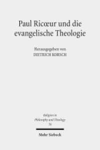 Paul Ricoeur und die evangelische Theologie (Religion in Philosophy and Theology / RPT 76) （2016. VIII, 230 S. 233 mm）