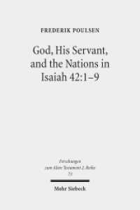 God, His Servant, and the Nations in Isaiah 42:1-9 : Biblical Theological Reflections after Brevard S. Childs and Hans Hübner. Dissertationsschrift (Forschungen zum Alten Testament. 2. Reihe / FAT II 73) （2014. XIV, 269 S. 231 mm）