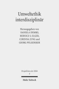 Umweltethik interdisziplinär (Perspektiven der Ethik / PE) （2016. X, 227 S. 237 mm）