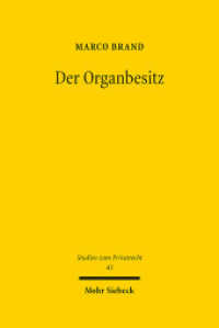 Der Organbesitz : Dissertationsschrift (Studien zum Privatrecht StudPriv 43) （2015. XV, 245 S. 239 mm）