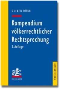 Kompendium völkerrechtlicher Rechtsprechung : Eine Auswahl für Studium und Praxis (Mohr Lehrbuch / MLB) （2., überarb. Aufl. 2015. XIV, 1084 S. 231 mm）