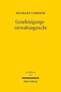 Genehmigungsverwaltungsrecht : Habilitationsschrift (Jus Publicum 251) （2016. XVIII, 624 S. 239 mm）