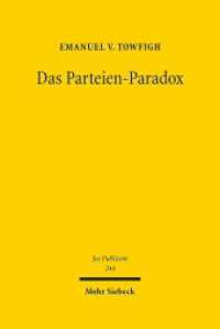 Das Parteien-Paradox : Ein Beitrag zur Bestimmung des Verhältnisses von Demokratie und Parteien (Jus Publicum 244) （2015. XV, 286 S. 241 mm）