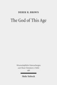 The God of This Age : Satan in the Churches and Letters of the Apostle Paul. Dissertationsschrift (Wissenschaftliche Untersuchungen zum Neuen Testament 409) （2015. XI, 243 S. 234 mm）