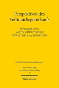Perspektiven des Verbrauchsgüterkaufs : Richtlinienumsetzung und Gemeinsames Europäisches Kaufrecht in Deutschland und Tschechien (Rechtsvergleichung und Rechtsvereinheitlichung / RuR 29) （2015. VIII, 200 S. 231 mm）