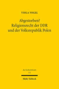 Abgestorben? Religionsrecht der DDR und der Volksrepublik Polen (Jus Ecclesiasticum JusEccl 111) （2015. XVII, 450 S. 237 mm）