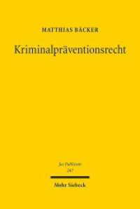 Kriminalpräventionsrecht : Eine rechtsetzungsorientierte Studie zum Polizeirecht, zum Strafrecht und zum Strafverfahrensrecht. Habilitationsschrift (Jus Publicum 247) （2015. XXII, 595 S. 244 mm）