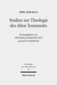 Studien zur Theologie des Alten Testaments (Forschungen zum Alten Testament / FAT 99) （2015. VIII, 392 S. 242 mm）