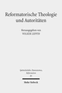 Reformatorische Theologie und Autoritäten : Studien zur Genese des Schriftprinzips beim jungen Luther (Spätmittelalter, Humanismus, Reformation / Studies in the Late Middle Ages, Humanism and the Reformatio) （2015. VIII, 305 S. 242 mm）