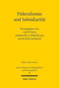 Föderalismus und Subsidiarität (Untersuchungen zur Ordnungstheorie und Ordnungspolitik 68) （2016. XII, 199 S. 233 mm）