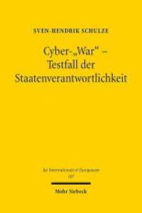Cyber-"War" - Testfall der Staatenverantwortlichkeit : Dissertationsschrift (Jus Internationale et Europaeum / JusIntEu) （2015. XVII, 265 S. 231 mm）