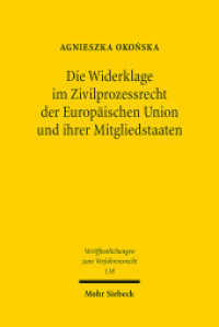Die Widerklage im Zivilprozessrecht der Europäischen Union und ihrer Mitgliedstaaten : Dissertationsschrift (Veröffentlichungen zum Verfahrensrecht / VVerfR 118) （2015. XLVI, 672 S. 156 x 231 mm）