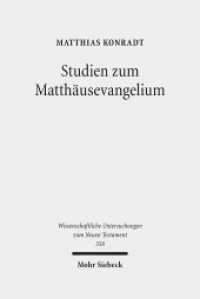 Studien zum Matthäusevangelium (Wissenschaftliche Untersuchungen zum Neuen Testament 358) （2016. 496 S. 241 mm）
