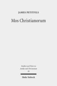 Mos Christianorum : The Roman Discourse of Exemplarity and the Jewish and Christian Language of Leadership (Studien und Texte zu Antike und Christentum /Studies and Texts in Antiquity and Christianity / STAC 99) （2016. XVIII, 290 S. 237 mm）