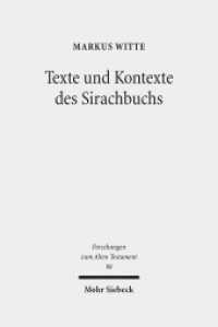 Texte und Kontexte des Sirachbuchs : Gesammelte Studien zu Ben Sira und zur frühjüdischen Weisheit (Forschungen zum Alten Testament / FAT 98) （2015. X, 325 S. 163 x 240 mm）