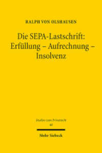 Die SEPA-Lastschrift: Erfüllung - Aufrechnung - Insolvenz : Dissertationsschrift (Studien zum Privatrecht StudPriv) （2015. XVII, 380 S. 240 mm）