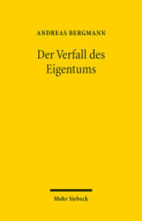 Der Verfall des Eigentums : Ersitzung und Verjährung der Vindikation am Beispiel von Raubkunst und Entarteter Kunst (Der Fall Gurlitt) （2015. IX, 99 S. 144 x 224 mm）