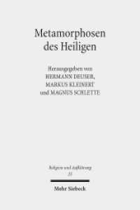 Metamorphosen des Heiligen : Struktur und Dynamik von Sakralisierung am Beispiel der Kunstreligion (Religion und Aufklärung RuA 25) （2015. XI, 443 S. 231 mm）