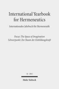 International Yearbook for Hermeneutics / Internationales Jahrbuch für Hermeneutik. 14 2015 - Focus: The Space of Imagination / Schwerpunkt: Der Raum der Einbildungskraft (IYH) （2015. VII, 398 S. 236 mm）