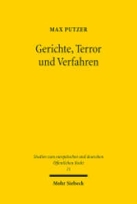 Gerichte, Terror und Verfahren (Studien zum europäischen und deutschen Öffentlichen Recht / EuDÖR 11) （2015. XIII, 373 S. 230 mm）