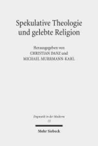 Spekulative Theologie und gelebte Religion : Falk Wagner und die Diskurse der Moderne (Dogmatik in der Moderne / DoMo 13) （2015. VIII, 293 S. 234 mm）