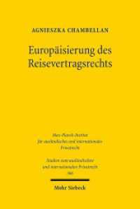 Europäisierung des Reisevertragsrechts : Die Mängelrechte des Reisenden im deutsch-polnischen Rechtsvergleich. Dissertationsschrift (Studien zum ausländischen und internationalen Privatrecht / StudIPR 366) （2016. XX, 216 S. 233 mm）