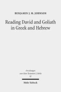 Reading David and Goliath in Greek and Hebrew : A Literary Approach. Dissertationsschrift (Forschungen zum Alten Testament 2. Reihe 82) （2015. XIV, 270 S. 234 mm）