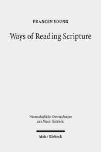 Ways of Reading Scripture : Collected Papers (Wissenschaftliche Untersuchungen zum Neuen Testament 369) （2018. XVII, 510 S. 238 mm）