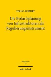 Die Bedarfsplanung von Infrastrukturen als Regulierungsinstrument : Dissertationsschrift (Energierecht - Beiträge zum deutschen, europäischen und internationalen Energierecht 12) （2015. XXIV, 351 S. 232 mm）