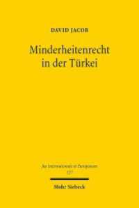 Minderheitenrecht in der Türkei : Recht auf eigene Existenz, Religion und Sprache nichtnationaler Gemeinschaften in der türkischen Verfassung und im Lausanner Vertrag. Dissertationsschrift (Jus Internationale et Europaeum / JusIntEu 127) （2017. XXVII, 309 S. 231 mm）