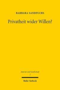 Privatheit wider Willen? : Verhinderung informationeller Preisgabe im Internet nach deutschem und US-amerikanischem Verfassungsrecht. Dissertationsschrift (Internet und Gesellschaft / IuG 2) （2015. XVI, 287 S. 231 mm）