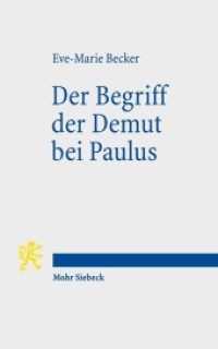 Der Begriff der Demut bei Paulus （2016. XV, 268 S. 18.1 cm）