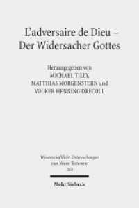 L'adversaire de Dieu - Der Widersacher Gottes : 6. Symposium Strasbourg, Tübingen, Uppsala. 27.-29. Juni 2013 in Tübingen (Wissenschaftliche Untersuchungen zum Neuen Testament 364) （2016. 373 S. 242 mm）