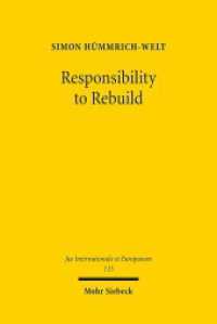 Responsibility to Rebuild : Verantwortung zum Wiederaufbau von Post-Konflikt-Staaten. Dissertationsschrift (Jus Internationale et Europaeum / JusIntEu 115) （2016. XXII, 396 S. 233 mm）