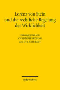 Lorenz von Stein und die rechtliche Regelung der Wirklichkeit （2015. VIII, 249 S. 240 mm）