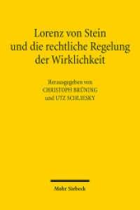Lorenz von Stein und die rechtliche Regelung der Wirklichkeit （2015. VIII, 249 S. 232 mm）