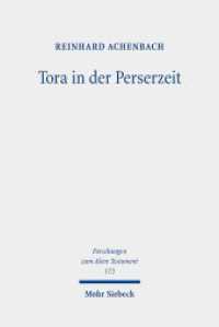 Tora in der Perserzeit : Gesammelte Studien zu Theologie und Rechtsgeschichte Judas (Forschungen zum Alten Testament / FAT 173) （2023. X, 488 S.）
