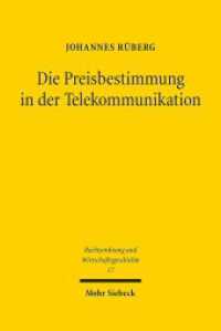 Die Preisbestimmung in der Telekommunikation (Rechtsordnung und Wirtschaftsgeschichte - ROWG 17) （2017. XVI, 271 S. 233 mm）