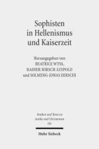 Sophisten in Hellenismus und Kaiserzeit : Orte, Methoden und Personen der Bildungsvermittlung (Studien und Texte zu Antike und Christentum /Studies and Texts in Antiquity and Christianity / STAC 101) （2017. VIII, 246 S. 235 mm）