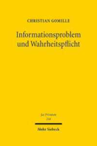 Informationsproblem und Wahrheitspflicht : Ein Aufklärungsmodell für den Zivilprozess. Habilitationsschrift (Jus Privatum 210) （2016. XXV, 506 S. 241 mm）