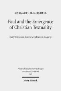 Paul and the Emergence of Christian Textuality Vol.1 : Early Christian Literary Culture in Context. Collected Essays (Wissenschaftliche Untersuchungen zum Neuen Testament 393) （2017. XXIV, 394 S. 245 mm）