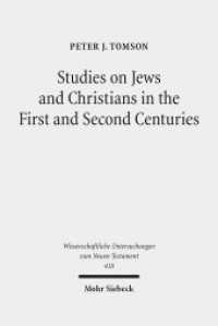 Studies on Jews and Christians in the First and Second Centuries (Wissenschaftliche Untersuchungen zum Neuen Testament 418) （2019. XIX, 827 S. 238 mm）