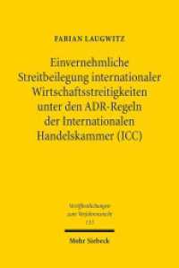 Einvernehmliche Streitbeilegung internationaler Wirtschaftsstreitigkeiten unter den ADR-Regeln der Internationalen Hande : Dissertationsschrift (Veröffentlichungen zum Verfahrensrecht / VVerfR 133) （2016. XIX, 328 S. 232 mm）