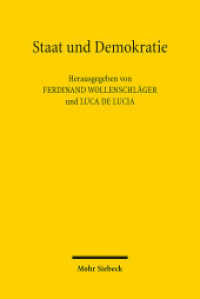 Staat und Demokratie : Beiträge zum XVII. Deutsch-Italienischen Verfassungskolloquium （2016. VIII, 189 S. 234 mm）