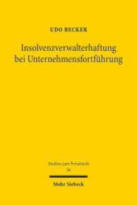 Insolvenzverwalterhaftung bei Unternehmensfortführung : Dissertationsschrift (Studien zum Privatrecht StudPriv) （2016. XXIV, 311 S. 230 mm）