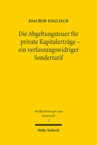Die Abgeltungsteuer für private Kapitalerträge - ein verfassungswidriger Sondertarif (Veröffentlichungen zum Steuerrecht SteuerR 3) （2016. X, 94 S. 231 mm）