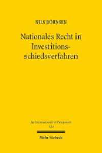 Nationales Recht in Investitionsschiedsverfahren : Dissertationsschrift (Jus Internationale et Europaeum / JusIntEu 124) （2017. XVI, 315 S. 232 mm）